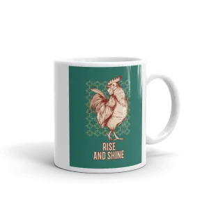 RISE AND SHINE Mug