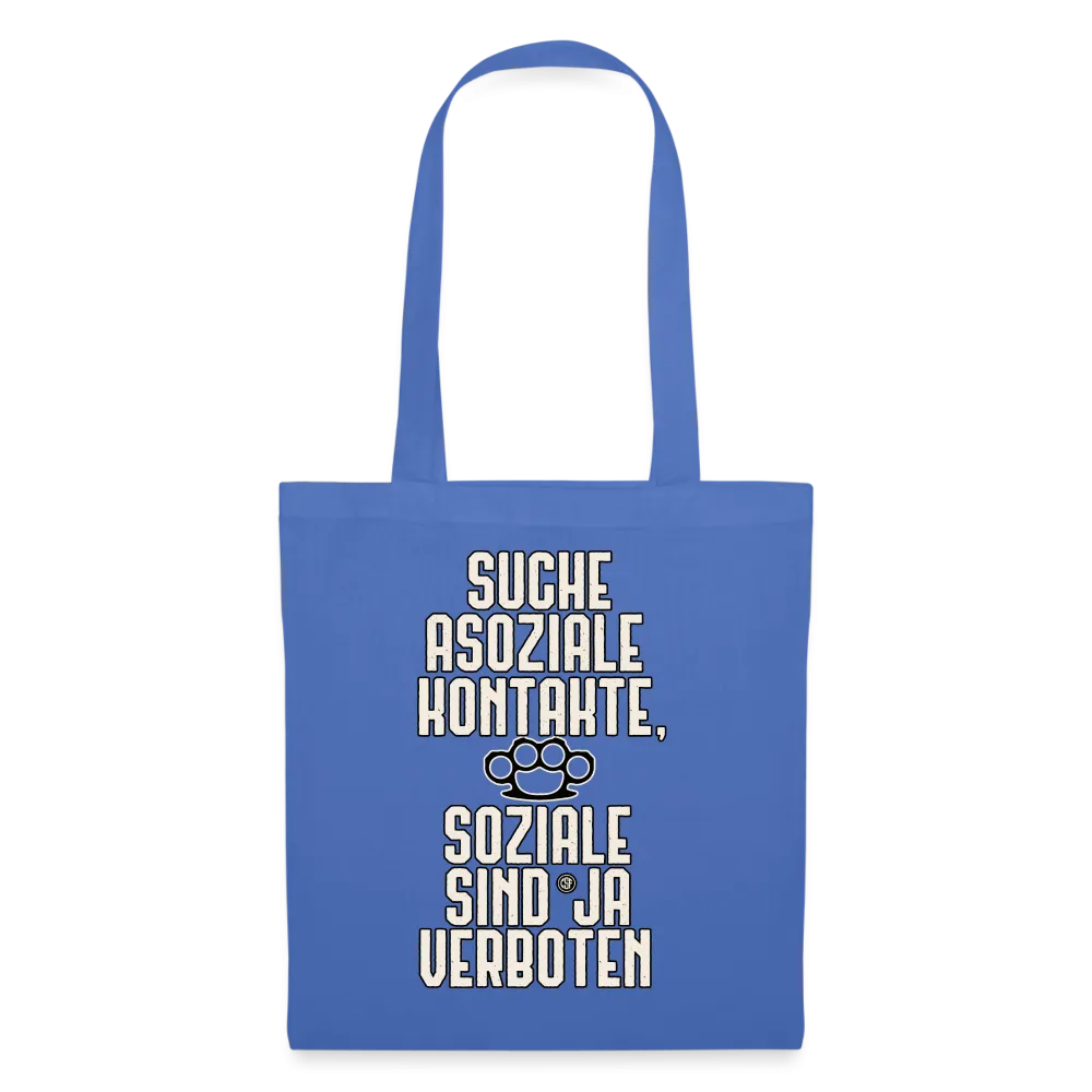 Suche asoziale Kontakte soziale sind ja verboten - Stoffbeutel