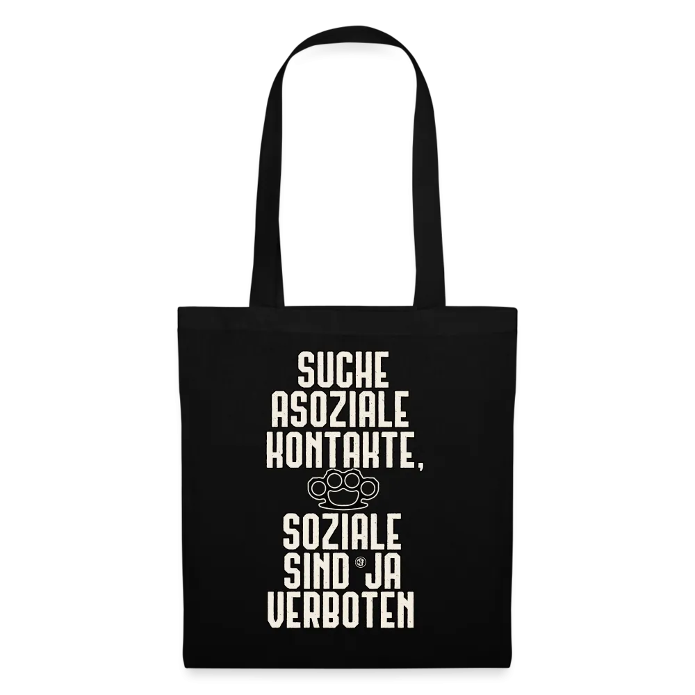 Suche asoziale Kontakte soziale sind ja verboten - Stoffbeutel