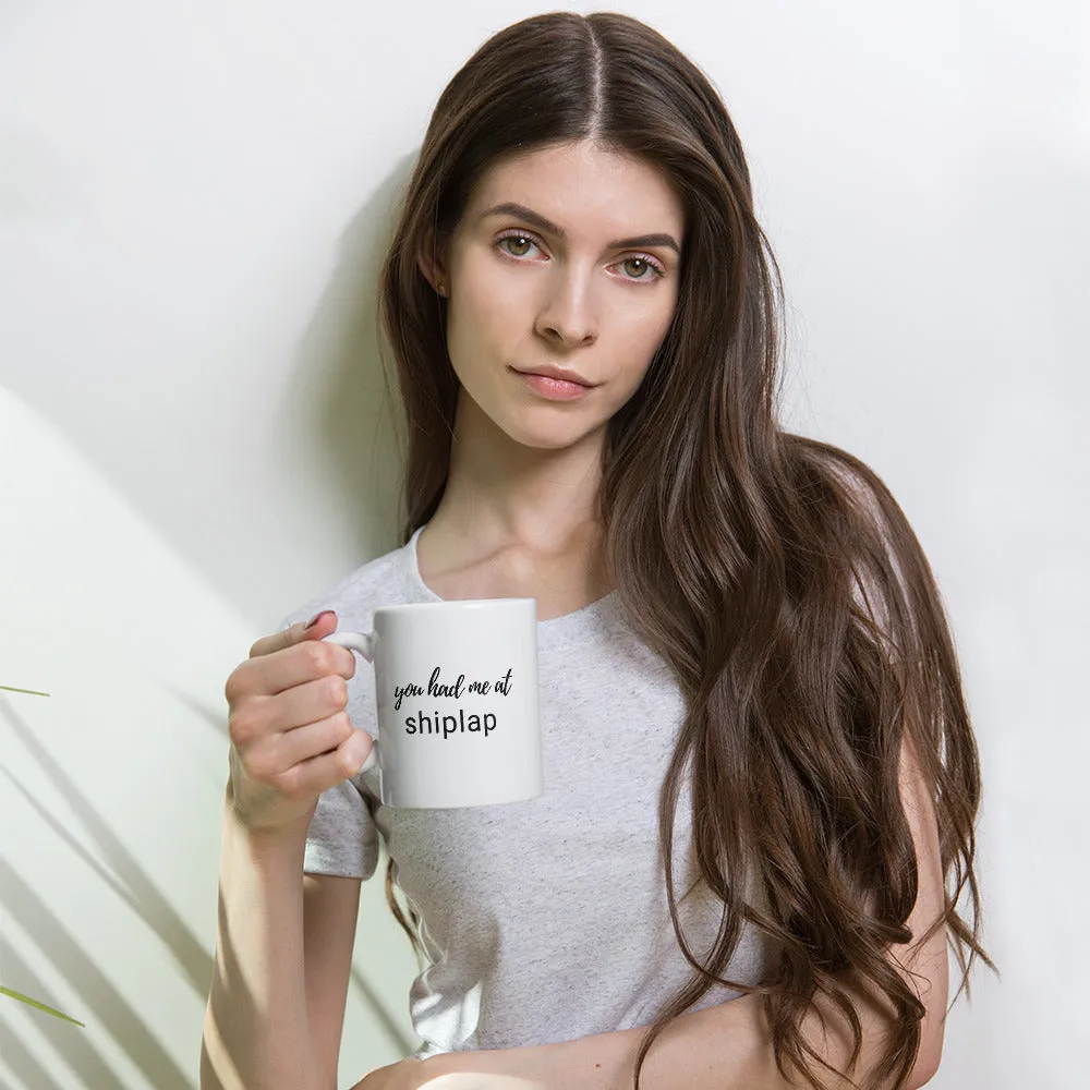 You Had Me at Shiplap Coffee mug